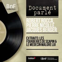 Le médecin malgré lui: Acte I, scène 3 - ROBERT ROCCA & Jacques Berger & Pierre Nicolle & Dilan & Alexandre Rignault & Robert Tenton