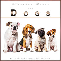 Background Dog Sleeping Music - Pure Dog Music & Sleeping Music For Dogs & Music for Dogs