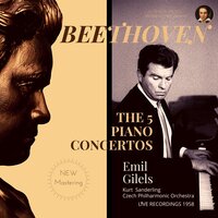Piano Concerto No. 4 in G Major, Op. 58 - I. Allegro moderato - Эмиль Гилельс & Czech Philharmonic Orchestra & Kurt Sanderling & Ludwig van Beethoven