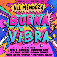 Buena Vibra - Ale Mendoza & Sartiboy & Tayl G & Francisco Paez & Ale Puga & Hancer