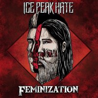 Feminization - Ice Peak Hate & Iryna & Elvira