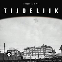 Tijdelijk - Stille K & 44