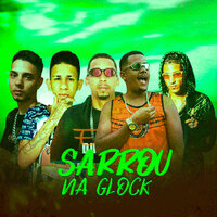 Sarrou na Glock - Mc MagnataOriginal & Brisa081 & JwsNoBeat081 & Mc Fantaxma & Edson Dinovo