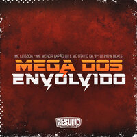 Mega dos Envolvido - MC LLISBOA & MC MENOR DO CAPÃO 011 & DJ JHOW BEATS & Mc Otávio da 9