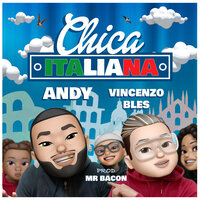 Chica Italiana - Andy & Vincenzo Bles