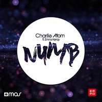 Numb - Charlie Atom & Emma Harrop