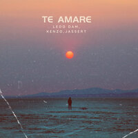 Te Amaré - Leoo Dam & Kenzo & Jassert