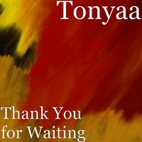 Ain't Nothin Gotta Change - Tonyaa