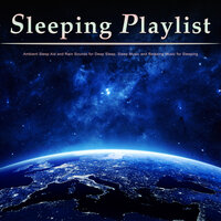 Calm Music for Deep Sleep - Sleeping Playlist & Sleep Music & Sleeping Music