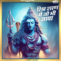 Shiv Sharan Me Jo Bhi Aaya - Devendra Pathak