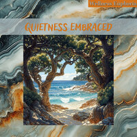Gentle Relaxation - Quiet Moments & Wellness Euphoria & Universal Mind