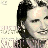 Hear My Prayer - O for the Wings of a Dove - London Symphony Orchestra & Sir Adrian Boult & Kirsten Flagstad