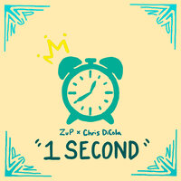 1 Second - ZUP & Chris DiCola
