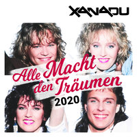 Alle Macht den Träumen - Nur so! & Xanadu