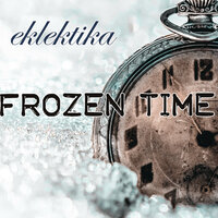 Frozen Time - Eklektika