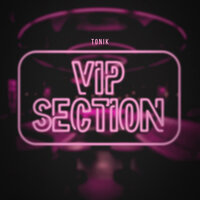 Vip Section - Tonik