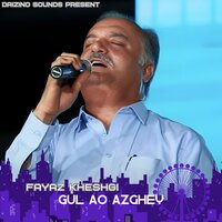Gul Ao Azghey - Fayaz Kheshgi