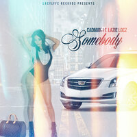 Somebody - Cadman & Lazie Locz