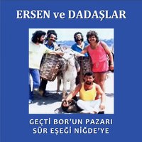 Nem Olacak Felek Benim - Ersen Ve Dadaşlar