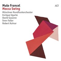 Mocca Swing - Mulo Francel & David Gazarov & Sven Faller & Robert Kainar