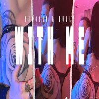With Me - Bully & DiRoser