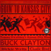 Midnight Mama - Buck Clayton & Tommy Gwaltney's Kansas City Nine & Dickie Wells & Charlie Byrd