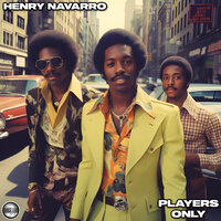 Players Only - Henry Navarro