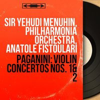 Violin Concerto No. 2 in B Minor, Op. 7: I. Allegro maestoso - Philharmonia Orchestra & Sir Yehudi Menuhin & Никколо Паганини