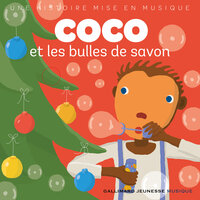 Coco et les bulles de savon - Gallimard Jeunesse & Coco le ouistiti