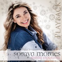 Canta ao Senhor - Soraya Moraes & Graça Music