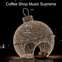 Christmas Eve (Auld Lang Syne) - Coffee Shop Music Supreme