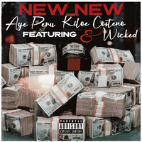 New New - Aye Peru & kiloe Costeño & Wicked