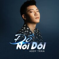 Đồ Nói Dối - Addy Trần