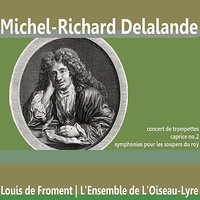 Concert de Trompettes pour les Festes sur le Canal de Versailles: VI. Air en Echo - Louis De Froment & L'Ensemble de L'Ouiseau-Lyre