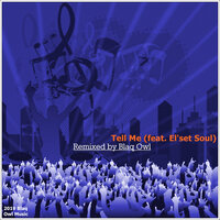 Tell Me - Blaq Owl & El'set Soul