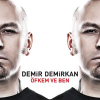 Öfkem Ve Ben (Akustik) - Demir Demirkan