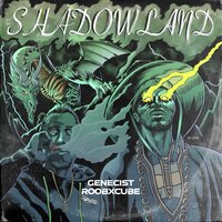 Shadowland - Genecist & RoobxCube