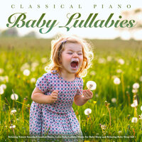 Canon in D - Pachelbel - Classical Piano and Nature Sounds -  Baby Lullabies - Nursery Rhymes - Baby Sleep Music - Baby Sleep Music & Baby Lullabies & Classical Sleep Music