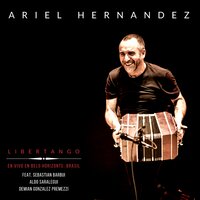 Libertango - Ariel Hernandez & Sebastián Barbui & Aldo Saralegui & Demian Gonzalez Premezzi