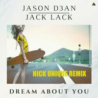 Dream About You - JASON D3AN & Jack Lack & Nick Unique