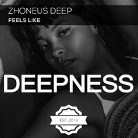Feels Like - Zhoneus Deep