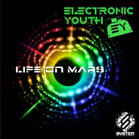 Life On Mars - Electronic Youth