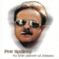 Já nikdy nebyl dobrej - Petr Spálený & Zdenek Rytir