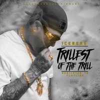 Trillest of the Trill - Iceberg