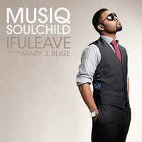 ifuleave  [Matthias Heilbronn Beats] - Musiq Soulchild & Matthias Heilbronn