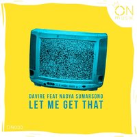Let Me Get That - Davire & Nadya Sumarsono