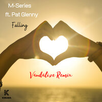 Falling - M-Series & Pat Glenny & Vandalize