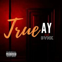 True - Hitmakers4life & Ay & Bvnk