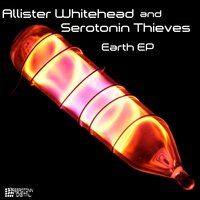 Earth - Allister Whitehead & Serotonin Thieves