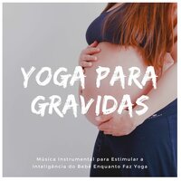 Quero Fazer Yoga - Canções de Ninar Relax